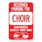 Signmission Reserved Parking for Choir Unauthorized Heavy-Gauge Aluminum Sign, 12" x 18", A-1218-23128 A-1218-23128 - alternate 1